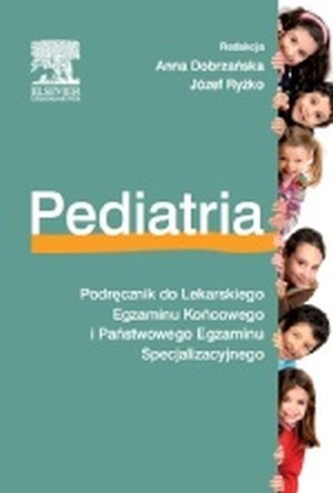 Pediatria Podręcznik do LEK i PES Lekarskiego Egzaminu Końcowego i Państwowego Egzaminu Specjalizacyjnego