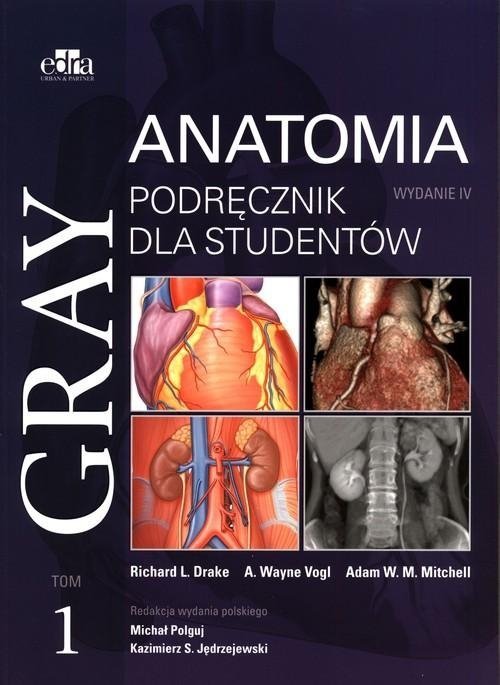 Anatomia Gray Podręcznik dla studentów Tom 1