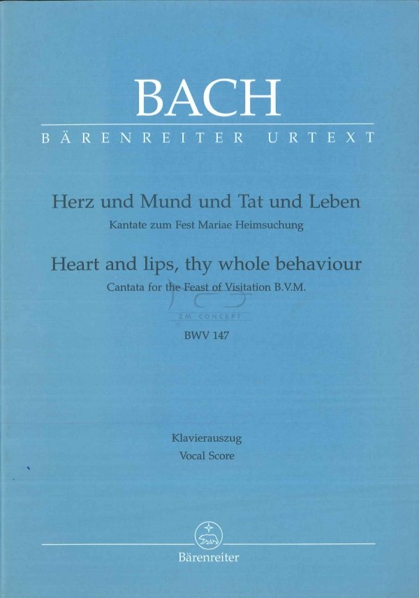 Bach Jan Sebastian: Herz und mund und Tat und Leben BWV 147