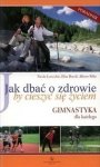 Jak dbać o zdrowie by cieszyć się życiem. GIMNASTYKA dla każdego - stan outletowy