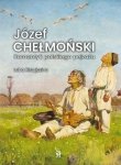 Józef Chełmoński. Romantyk polskiego pejzażu
