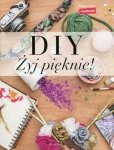 DIY. Żyj pięknie