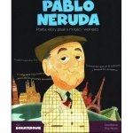 Pablo Neruda. Poeta, który pisał o miłości i wolności. Moi bohaterowie