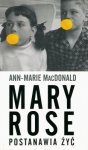 Mary Rose postanawia żyć