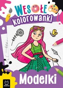 Modelki. Wesołe kolorowanki 