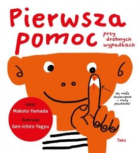 Pierwsza pomoc przy drobnych wypadkach. Moje ciało 