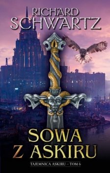 Sowa z Askiru. Tajemnica Askiru, tom 6