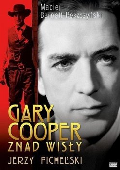 Gary Cooper z nad Wisły