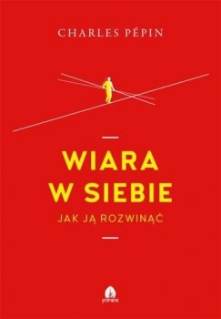Wiara w siebie. Jak ją rozwinąć