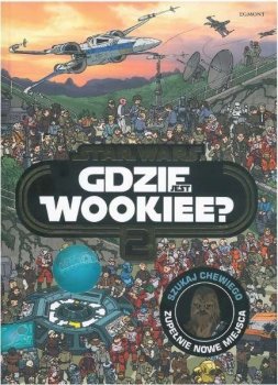 Gdzie jest Wookiee? Szukaj i znajdź. Star Wars, tom 2