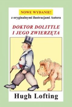 Doktor Dolittle i jego zwierzęta. Doktor Dolittle. Tom 1 