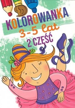 Kolorowanka 3-5 lat. Część 2