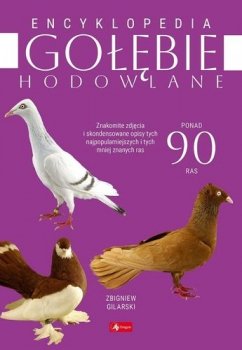 Gołębie hodowlane. Encyklopedia. Ponad 90 ras