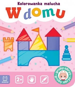 W domu. Kolorowanka malucha. Gruby obrys