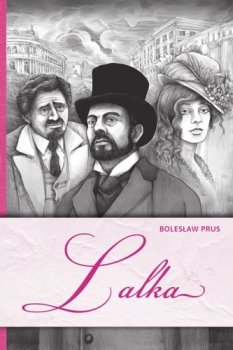 Lalka. Klasyka literatury polskiej