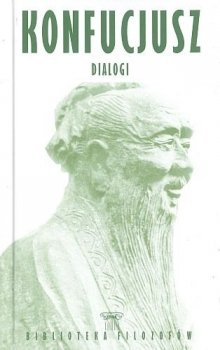 Konfucjusz. Dialogi. Biblioteka filozofów