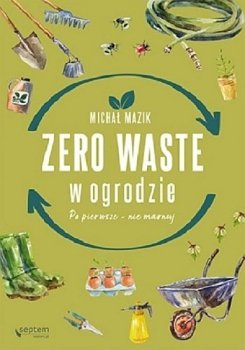  Zero waste w ogrodzie