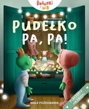 Bobaski i Miś. Pudełko pa, pa