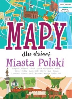 Mapy dla dzieci. Miasta Polski