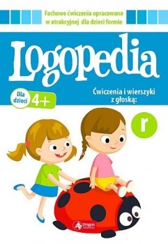 Logopedia. Ćwiczenia i wierszyki z głoską: r