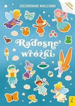 Zaczarowane naklejanki. Radosne wróżki