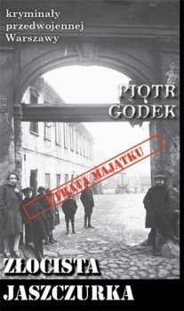 Złocista jaszczurka. Kryminały przedwojennej Warszawy