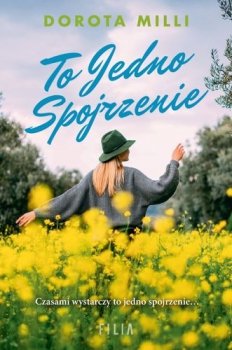 To jedno spojrzenie. Marzenia do spełnienia, tom 2. Wydanie 2
