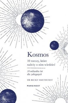 Kosmos. 10 rzeczy, które należy o nim wiedzieć