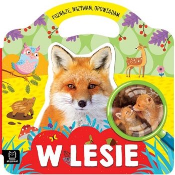 W lesie. Poznaję nazywam opowiadam