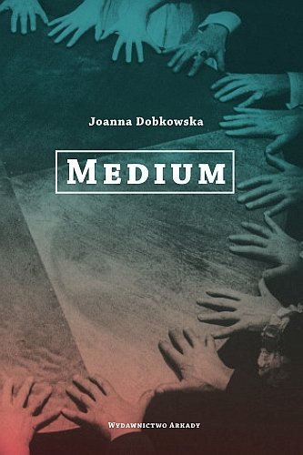 Medium, Joanna Dobkowska, Arkady