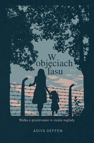 W objęciach lasu, Adiva Geffen
