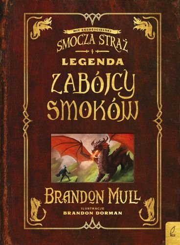 Smocza straż. Legenda zabójcy smoków, Brandon Mull