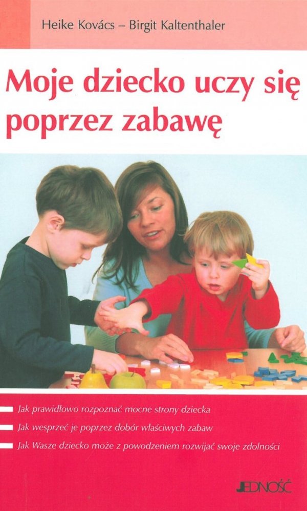 Moje dziecko uczy się poprzez zabawę, Heike Kovács, Brigit Kaltenhaler