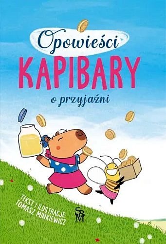 Opowieści kapibary. O przyjaźni, Tomasz Minkiewicz