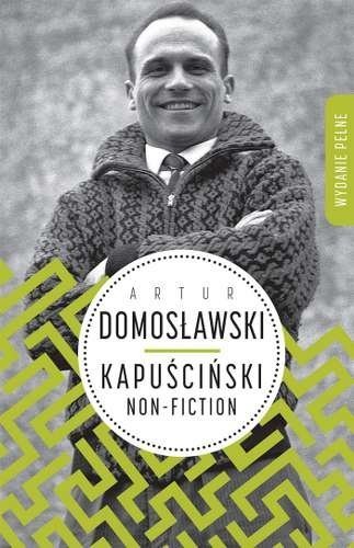 Kapuściński non-fiction, Artur Domosławski