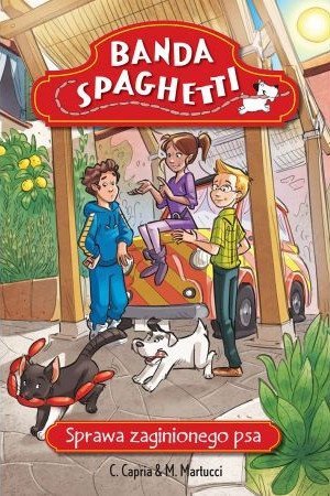 Banda Spaghetti. Sprawa zaginionego psa, Carolina Capria, Mariella Martucci