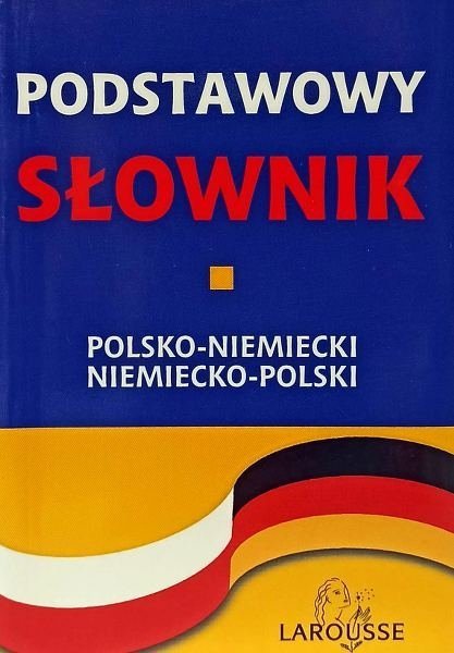 Podstawowy słownik polsko-niemiecki niemiecko-polski