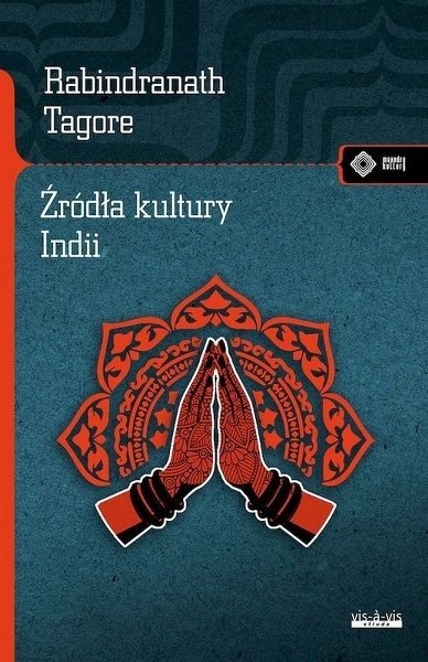  Źródła kultury Indii, Tagore