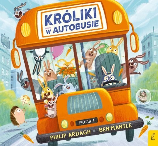 Króliki w autobusie. Pędzące króliki, Philip Ardagh, Ben Mantle