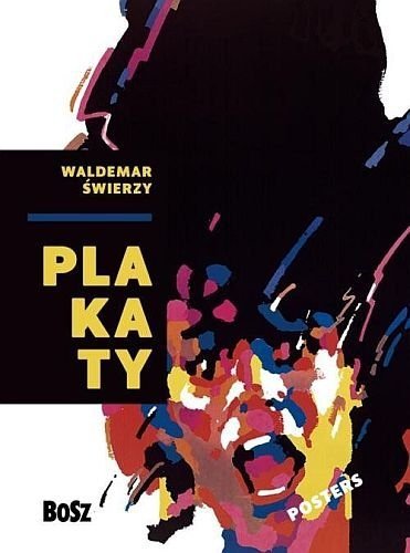 Waldemar Świerzy. Plakaty, Waldemar Świerzy