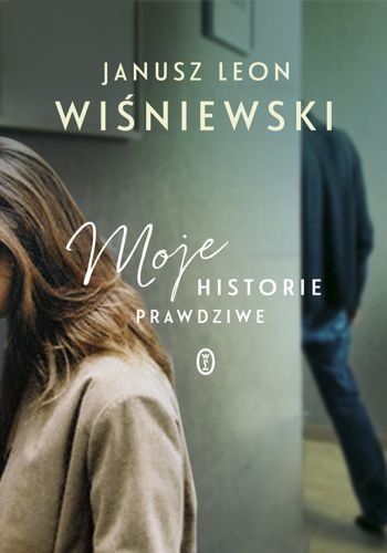 Moje historie prawdziwe, Janusz L. Wiśniewski