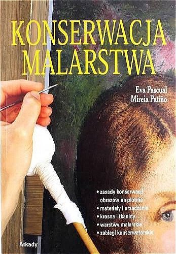 Konserwacja malarstwa, Eva Pascual, Mireia Patino, Agnieszka Dziarmaga
