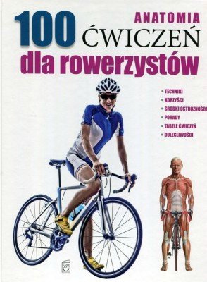 100 ćwiczeń dla rowerzystów. Anatomia, Seijas Guillermo