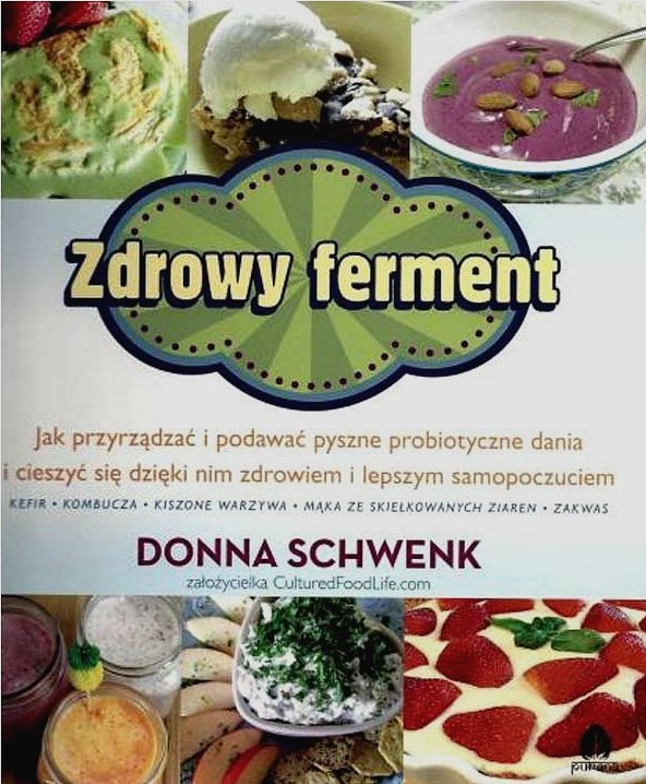 Zdrowy ferment, Donna Schwenk