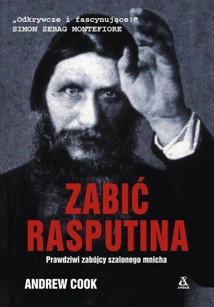 &quot;Zabić Rasputina&quot; Andrew Cook