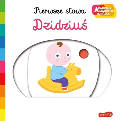 Dzidziuś. Pierwsze słowa. Akademia mądrego dziecka, Nathalie Choux