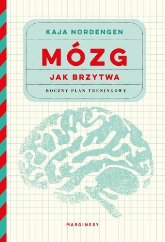 Mózg jak brzytwa. Roczny plan treningowy, Kaja Nordengen