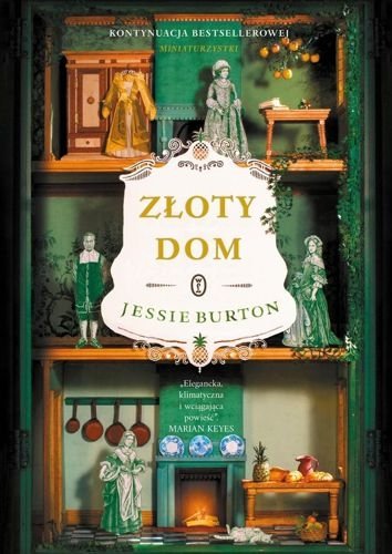 Złoty dom. Miniaturzystka, tom 2, Jessie Burton