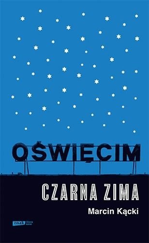 Oświęcim. Czarna zima, Marcin Kącki