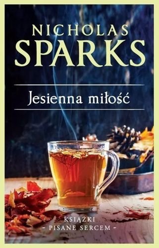 Jesienna miłość, Nicholas Sparks